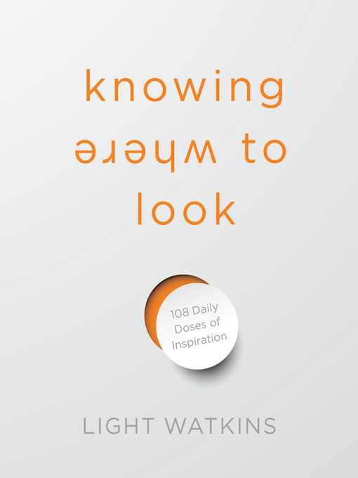 Title details for Knowing Where to Look by Light Watkins - Available